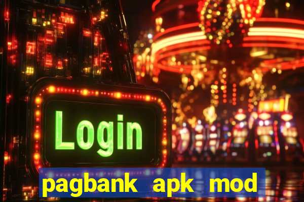 pagbank apk mod dinheiro infinito